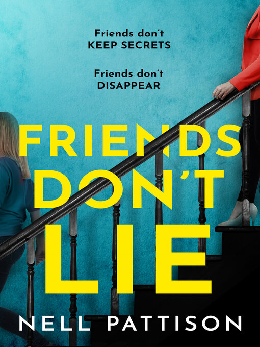 Title details for Friends Don't Lie by Nell Pattison - Available